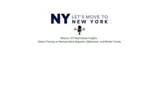 Beacon, NY Real Estate Insights: Elaine Thomas on Remote Work Migration, Millennials, and Market Trends (Podcast)
